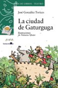 LA CIUDAD DE GATUGUGA de GONZALEZ TORICES, JOSE 