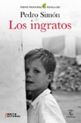 LOS INGRATOS (PREMIO PRIMAVERA DE NOVELA 2021) de SIMON, PEDRO 