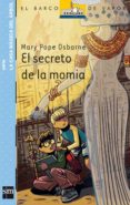 EL SECRETO DE LA MOMIA de OSBORNE, MARY POPE 