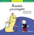 CHIQUICUENTOS 47 :ANACLETO Y LA CROQUETA de LALANA, FERNANDO 
