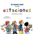 MI PRIMER LIBRO DE LAS ESTACIONES de SIERRA I FABRA, JORDI 