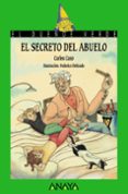 EL SECRETO DEL ABUELO ( PREMIO LAZARILLO 2016 ) (EL DUENDE VERDE) de CANO, CARLES 