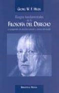 RASGOS FUNDAMENTALES DE LA FILOSOFIA DEL DERECHO O COMPENDIO DE D ERECHO NATURAL Y CIENCIA DEL ESTADO de HEGEL, GEORG WILHELM FRIEDRICH 