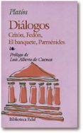 DIALOGOS ; CRITON ; FEDON ; EL BANQUETE ; PARMENIDES (4 ED.) de PLATON 