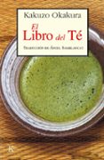 EL LIBRO DEL TE (4 ED.) de OKAKURA, KAKUZO 