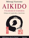 AIKIDO O LA ARMONIA DE LA NATURALEZA de SAOTOME, MITSUGI 