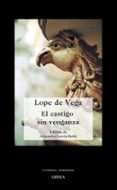 EL CASTIGO SIN VENGANZA de LOPE DE VEGA Y CARPIO, FELIX 