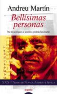 BELLISIMAS PERSONAS: XXXII PREMIO DE NOVELA ATENEO DE SEVILLA di MARTIN, ANDREU 