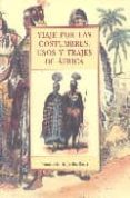 VIAJE POR LAS COSTUMBRES, USOS Y TRAJES DE AFRICA de ROMA, JOSEFINA 