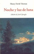 NOCHE Y LUZ DE LUNA de THOREAU, HENRY DAVID 