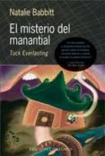 EL MISTERIO DEL MANANTIAL: TUCK EVERLASTING di BABBITT, NATALIE 
