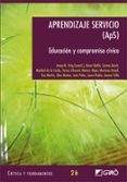 APRENDIZAJE SERVICIO (APS). EDUCACION Y COMPROMISO CIVICO di VV.AA. 