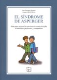 SINDROME DE ASPERGER. GUIA PARA MEJORAR LA CONVIVENCIA ESCOLAR DI RIGIDO A FAMILIARES, PROFESORES di GONZALEZ NAVARRO, ANA 
