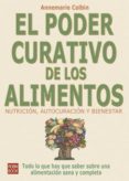 EL PODER CURATIVO DE LOS ALIMENTOS: NUTRICION, AUTOCURACION Y BIE NESTAR di COLBIN, ANNE MARIE 