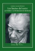 LOS LIMITES DEL TEXTOAUTORIA Y AUTORIDAD EN BORGES di ALONSO ESTENOZ, ALFREDO 