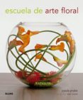 ESCUELA DE ARTE FLORAL de PRYKE, PAULA 