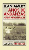 AOS DE ANDANZAS NADA MAGISTRALES de AMERY, JEAN 