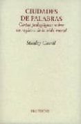 CIUDADES DE PALABRAS de CAVELL, STANLEY 
