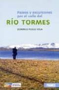 PASEOS Y EXCURSIONES POR EL VALLE DEL RIO TORMES di PLIEGO VEGA, DOMINGO 
