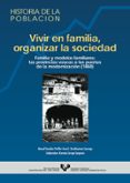 VIVIR EN FAMILIA, ORGANIZAR LA SOCIEDAD: FAMILIA Y MODELOS FAMILI ARES, LAS FAMILIAS VASCAS A LAS PUERTAS DE LA MODERNIZACION (1860) di VV.AA. 