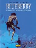 EL FANTASMA BALAS DE ORO (BLUEBERRY, N 2) (2 ED.) de CHARLIER, JEAN MICHEL  GIRAUD, JEAN 