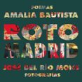 ROTO MADRID de BAUTISTA, AMALIA 