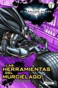 LAS HERRAMIENTAS DEL MURCIELAGO di VV.AA. 