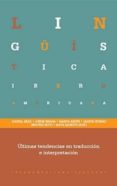 ULTIMAS TENDENCIAS EN TRADUCCION E INTERPRETACION di VV.AA. 