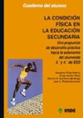 LA CONDICION FISICA EN LA EDUCACION SECUNDARIA. CUADERNO DEL ALUM di FRIAS GOMEZ, GREGORIO  RUEDA MAZA,  ANGEL 