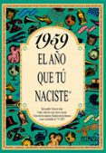 1959 EL AO QUE TU NACISTE de COLLADO BASCOMPTE, ROSA 