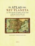 EL ATLAS DEL REY PLANETA: LA DESCRIPCION DE ESPAA Y DE LAS COSTA S Y PUERTOS DE SUS REINOS di TEXEIRA, PEDRO 