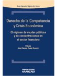 DERECHO DE LA COMPETENCIA Y CRISIS ECONOMICA de SIGNES DE MESA, JUAN IGNACIO 