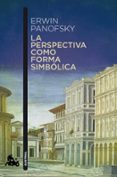 LA PERSPECTIVA COMO FORMA SIMBOLICA de PANOFSKY, ERWIN 
