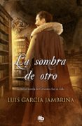 LA SOMBRA DE OTRO de GARCIA JAMBRINA, LUIS 
