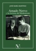 AMADO NERVO Y LAS LECTORAS DEL MODERNISMO de MARTINEZ, JOSE MARIA 
