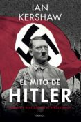 EL MITO DE HITLER de KERSHAW, IAN 