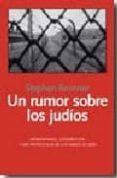 UN RUMOR SOBRE LOS JUDIOS di BRONNER, STEPHEN 