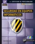 MF0486-3 SEGURIDAD EN EQUIPOS INFORMATICOS (CERTIFICADO DE PROFES IONALIDAD) di GOMEZ VIEITES, ALVARO 