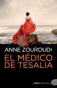 EL MEDICO DE TESALIA di ZOUROUDI, ANNE 
