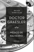 DOCTOR GRAESLER MEDICO DE BALNEARIO di SCHNITZLER, ARTHUR 