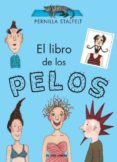 EL LIBRO DE LOS PELOS di STALFELT, PERNILLA   STALFELT, PERNILLA 