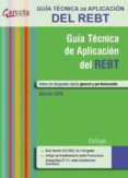 GUIA TECNICA DE APLICACION DEL RBT: REGLAMENTO ELECTROTECNICO PAR A BAJA TENSION di VV.AA. 