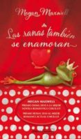 LAS RANAS TAMBIEN SE ENAMORAN de MAXWELL, MEGAN 