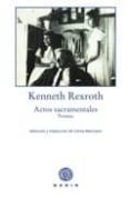 ACTOS SACRAMENTALES: POEMAS de REXROTH, KENNETH 