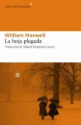 LA HOJA PLEGADA de MAXWELL, WILLIAM 