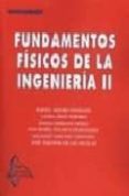 FUNDAMENTOS FISICOS DE LA INGENIERIA II di MAGRO ANDRADE, RAFAEL 