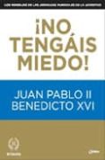 NO TENGAIS MIEDO! de JUAN PABLO II, PAPA 