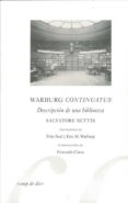 WARBURG CONTINUATUS: DESCRIPCION DE UNA BIBLIOTECA de SETTIS, SALVATORE 