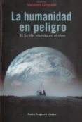 LA HUMANIDAD EN PELIGRO di TRIGUERO-LIZANA,PEDRO 