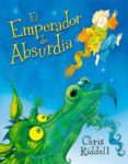 EL EMPERADOR DE ABSURDIA di RIDDELL, CHRIS 